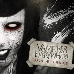 Vampires Everywhere : Drug of Choice